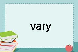 vary