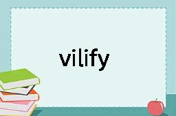 vilify