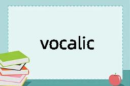 vocalic