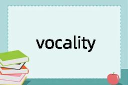 vocality