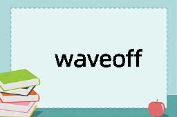 waveoff