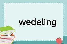 wedeling