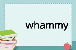 whammy