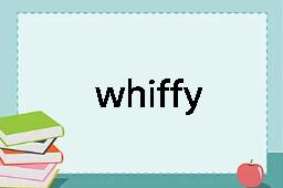 whiffy