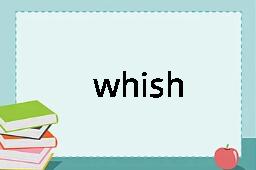 whish