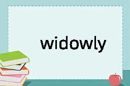 widowly