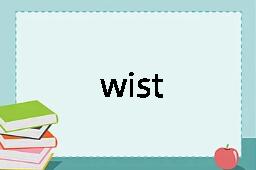 wist