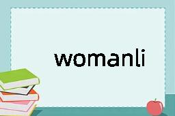 womanliness