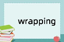 wrapping