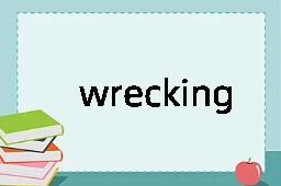 wrecking