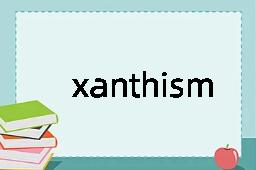 xanthism