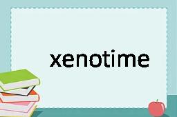 xenotime