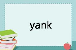 yank