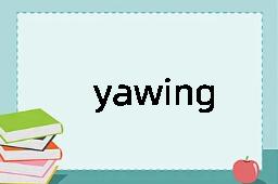 yawing